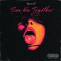 See Us Together (Explicit)