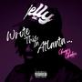 Wrote This in Atlanta (Explicit)