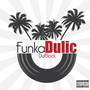 FunkaDulic (Explicit)