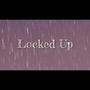 Locked Up (Explicit)