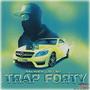 Trap Forty