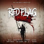 Red Flag (feat. Leon Vinyard, Kenny Kansas, InzaneMane, Jeystone448, Autizt, Flashus Christus, XZ, MoH & Kingpint Respawn) [Explicit]
