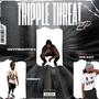 TRIPPLE THREAT EP (Explicit)