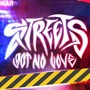 Streets Got No Love (Explicit)