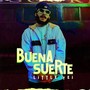 Buena Suerte (Explicit)