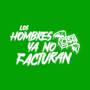 Los Hombres Ya No Facturan (Explicit)