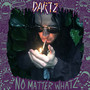 No Matter Whatz (Explicit)