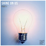 Shine on Us, Pt. 1 (Live)