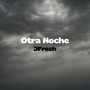 Otra Noche