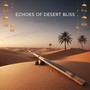 Echoes of Desert Bliss