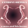 Anthony Ortega Quartet: A Man and His Horns