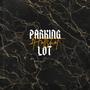 Parking Lot (Explicit)