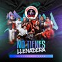 No Tienes Llenadera