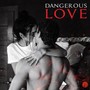 Dangerous Love