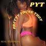 PYT PRETTY YOUNG THOT (Explicit)