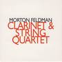 Morton Feldman: Clarinet & String Quartet