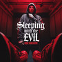 Sleeping With The Evil