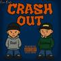 CRASH OUT (Explicit)