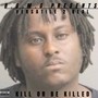 Kill Or Be Killed (Explicit)