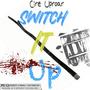 Switch It Up (Explicit)