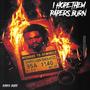 I Hope Them Papers Burn (Explicit)