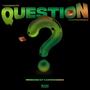 Question (feat. KasperOnDeck)