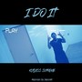 I Do It (Explicit)