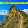 Hurtling down Heartbreak Hill (Explicit)