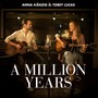 A Million Years