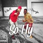 So Fly (feat. Doezigbo) (Explicit)