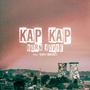 Kap Kap (feat. Deejay Mtshepan)