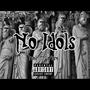 NO IDOLS (feat. MTS Tubz) [Explicit]