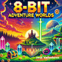 8-Bit Adventure Worlds