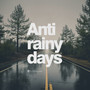 Anti rainy days