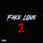 Fake Love 2 (Explicit)