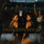YHOP / HYPE HER UP (feat. LilQuann500 & CourtLoww) [Official sound] [Explicit]