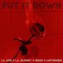 Put It Down (feat. Lil Kaz, Lil Rugrat & water006) [Explicit]