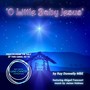 O Little Baby Jesus (feat. James Holmes & Abigail Fancourt)