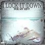 I LOCK IT DOWN (Explicit)