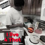 I live 4 that (Live) [Explicit]