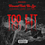 Too Lit (feat. Tee Lee) [Explicit]