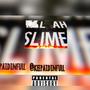 Kill Ah SLime (Explicit)