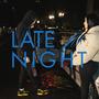 LATE AT NIGHT II (feat. Selli Paper & Plurnto!) [Explicit]