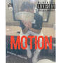 Motion (feat. Die4Unk) [Explicit]