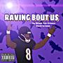 Raving Bout Us (Club Mix Version)