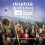 Täterätää! Die Kirche bleibt im Dorf 2 (Original Motion Picture Soundtrack) [Explicit]