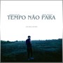 TEMPO NÃO PARA (Explicit)