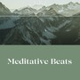 Meditative Beats: Zen Relaxation for Mindfulness, Yoga & Stress Relief