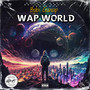 WAP WORLD (Explicit)