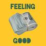 FEELING GOOD (Explicit)